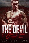 The Devil You Love - Claire St. Rose - 9781393212010