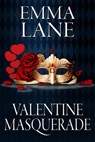 Valentine Masquerade - Emma Lane - 9781393333692