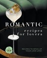 Romantic Recipes for Lovers - Ida Smith - 9781393336204