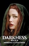 Darkness Book II - Katarzyna Szewiola-Nagel - 9781393419006