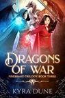 Dragons Of War - Kyra Dune - 9781393510901