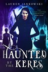Haunted by the Keres - Lauren Jankowski - 9781393527015