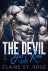 The Devil You Know (Book 3) - Claire St. Rose - 9781393550945