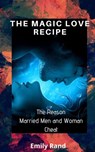 The Magic Love Recipe - EMILY RAND - 9781393627517