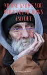 Nobody Knows You When You're Down And Out: Stranger Than Fiction, Book 3 - Jaysen True Blood - 9781393768296
