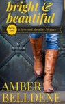 Bright & Beautiful - Amber Belldene - 9781393789901