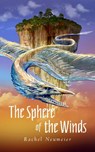 The Sphere of the Winds - Rachel Neumeier - 9781393935674