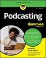 Podcasting For Dummies - Tee Morris ; Chuck Tomasi - 9781394264537