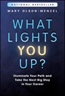 What Lights You Up? - Mary (MVP Executive Search & Development Olson-Menzel - 9781394267026