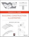 Building Construction Illustrated - Francis D. K. (University of Washington Ching - 9781394279272