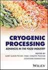 Cryogenic Processing - Sumit Sudhir (Karunya Institute of Technology and Sciences Pathak ; Rama Chandra (National Institute of Technology Pradhan ; Sudarshan (Karunya Institute of Technology and Sciences Ramanathan - 9781394280087