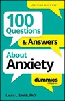 100 Questions & Answers About Anxiety For Dummies - Laura L. Smith - 9781394368808
