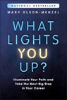 What Lights You Up? - Mary (MVP Executive Search & Development Olson-Menzel - 9781394369270