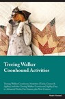 Treeing Walker Coonhound Activities Treeing Walker Coonhound Activities (Tricks, Games & Agility) Includes - Austin Howard - 9781395860998