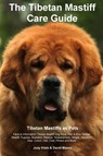 Tibetan Mastiff Ultimate Care Guide Includes - Margaret Shepperton - 9781395861919