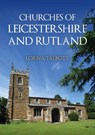 Churches of Leicestershire and Rutland - Lorna Talbott - 9781398125278