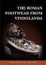 The Roman Footwear from Vindolanda - Elizabeth M. Greene - 9781398131125