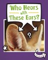 Who Hears With These Ears? - Cari Meister - 9781398202320