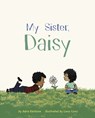 My Sister, Daisy - Adria Karlsson - 9781398223400