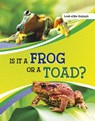 Is It a Frog or a Toad? - Susan B. Katz - 9781398225640