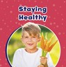 Staying Healthy - Ashley Richardson - 9781398242098
