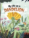 My Life as a Dandelion - John Sazaklis - 9781398242807