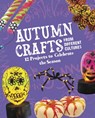 Autumn Crafts From Different Cultures - Megan Borgert-Spaniol - 9781398245426