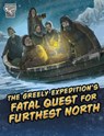 The Greely Expedition's Fatal Quest for Furthest North - Golriz Golkar - 9781398251380