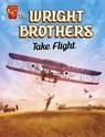 The Wright Brothers Take Flight - Nel Yomtov - 9781398258327