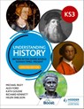 Understanding History: Key Stage 3: Britain in the wider world, Roman times–present: Updated Edition - Michael Riley ; Alex Ford ; Kath Goudie ; Richard Kennett - 9781398314313