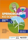 Springboard: KS3 Science Practice Book 1 - Adam Boxer ; Jovita Castelino ; Claudia Allan ; Adam Robbins - 9781398385740
