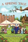 A Spring Tale - Christopher Hayes-Brown - 9781398413146