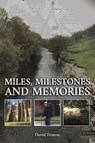 Miles, Milestones and Memories - David Fenton - 9781398471320