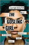 The Gosling Girl - ROY,  Jacqueline - 9781398504226