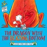 The Dragon with the Blazing Bottom - Beach - 9781398506398