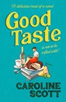 Good Taste - Caroline Scott - 9781398508224