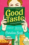 Good Taste - Caroline Scott - 9781398508231