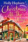 Christmas All the Way - Holly Hepburn - 9781398512108