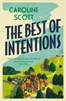The Best of Intentions - Caroline Scott - 9781398526310