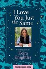 I Love You Just the Same - Keira Knightley - 9781398531765