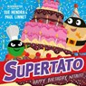 Supertato: Happy Birthday, Nitwit - Paul Linnet ; Sue Hendra - 9781398532120