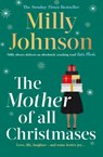 The Mother of All Christmases - Milly Johnson - 9781398535145