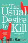 The Usual Desire to Kill - Camilla Barnes - 9781398535237