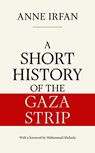 A Short History of the Gaza Strip - Anne Irfan - 9781398536197