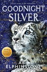 Goodnight Silver - Abi Elphinstone - 9781398538016