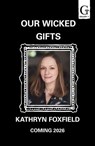 Our Wicked Gifts - Kathryn Foxfield - 9781398549920