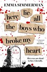 Here Lie All the Boys Who Broke My Heart - Emma Simmerman - 9781398550889