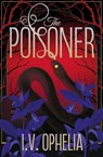 The Poisoner - I.V. Ophelia - 9781398562134