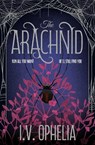 The Arachnid - I.V. Ophelia - 9781398562141