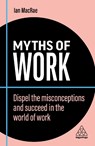 Myths of Work - Ian MacRae - 9781398608573